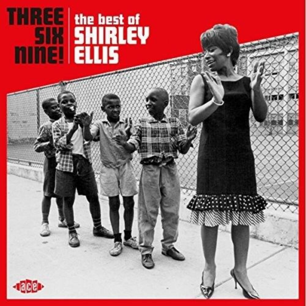 Shirley Ellis - Three Six Nine: The Best Of Shirley Ellis  CD